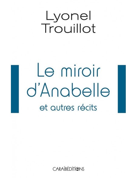 Le miroir d'Anabelle et autres récits