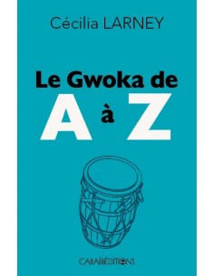 Le Gwoka de A à Z