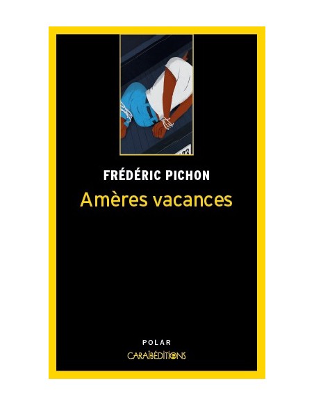 Amères vacances.