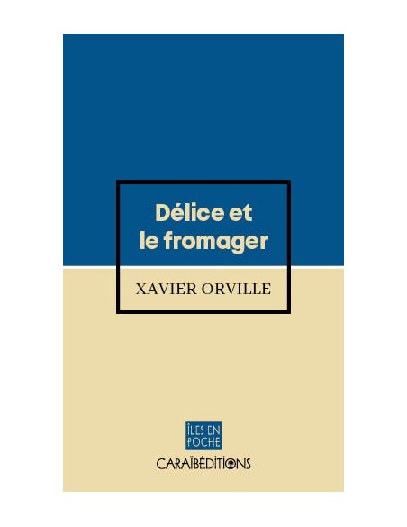 Délice et le fromager