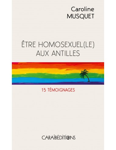 Être homosexuel(le) aux Antilles
