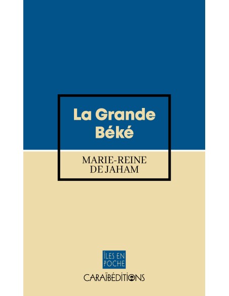 La Grande Béké