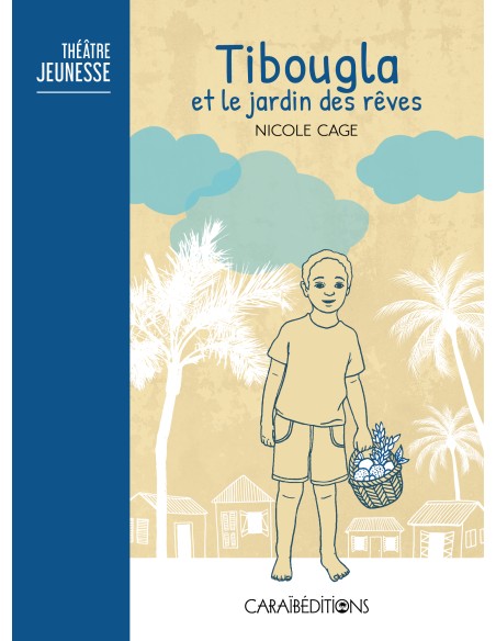 Tibougla et le jardin des rêves (théâtre)