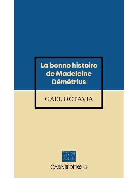 La bonne histoire de Madeleine Démétrius