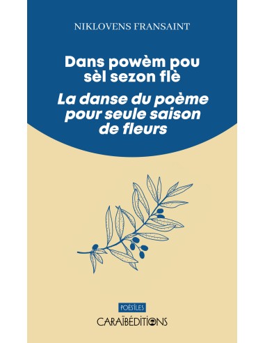 Dans powèm pou sèl sezon flè / La danse du...