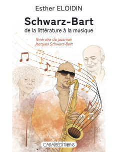 Schwarz-Bart de la littérature à la musique