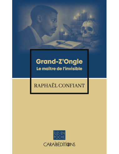 Grand-Z'Ongle. Le maître de l'invisible