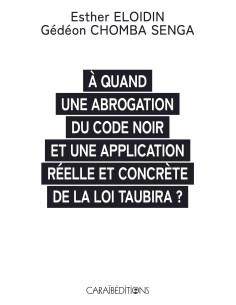 A quand une abrogation du code noir et une application...