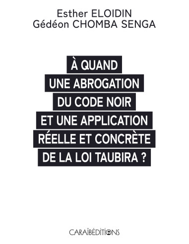 A quand une abrogation du code noir et une...