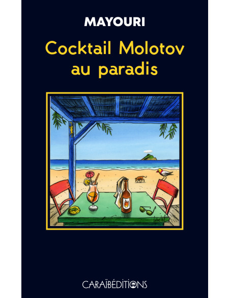 Cocktail Molotov au paradis